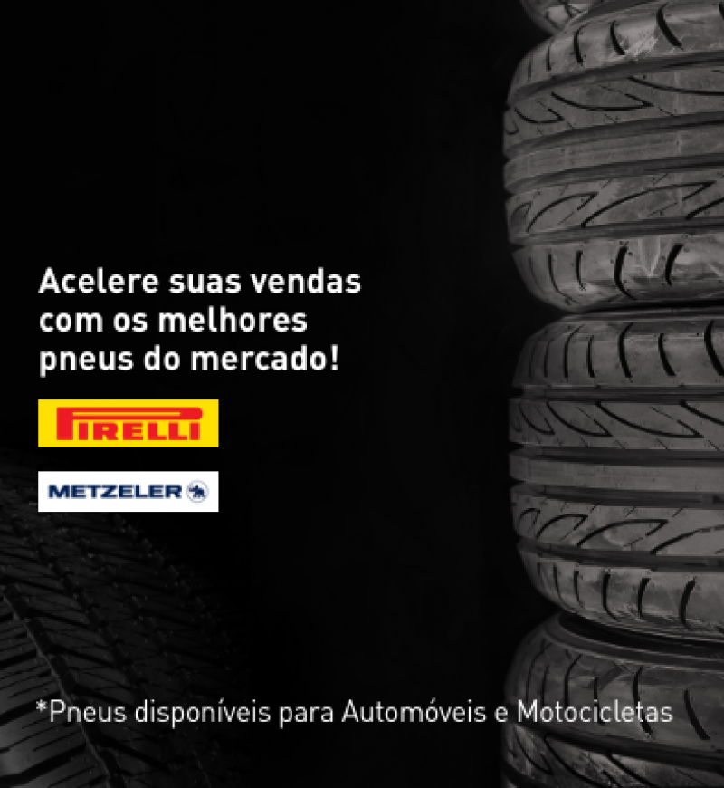 Toda Linha de pneus carro e moto Pirelli e Metzeler para atender sua empresa.